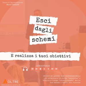 Escli dagli schemi e realizza i tuoi obiettivi! - Marco Granelli